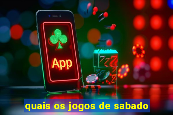 quais os jogos de sabado