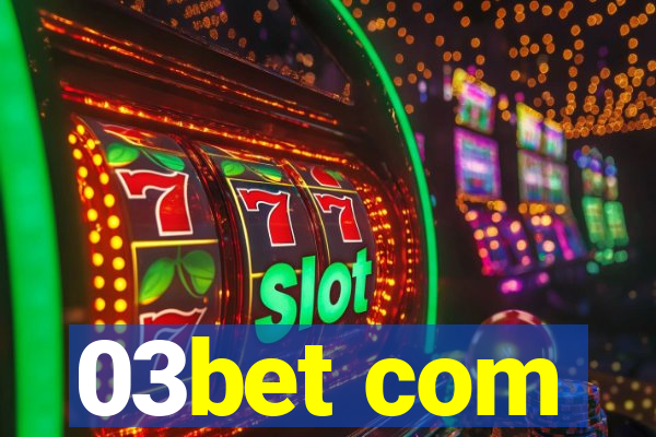 03bet com