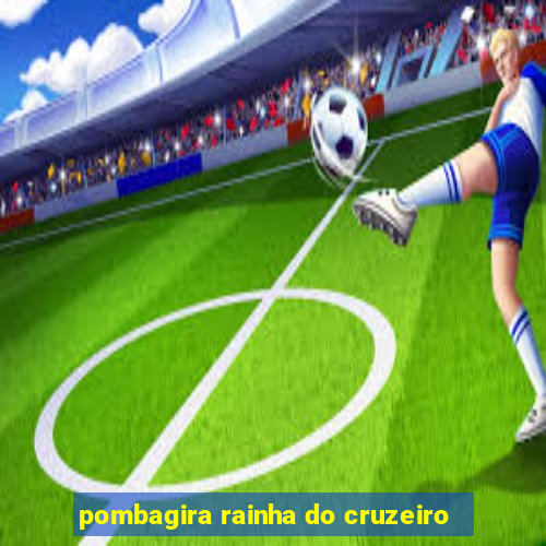 pombagira rainha do cruzeiro