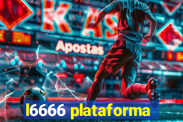 l6666 plataforma