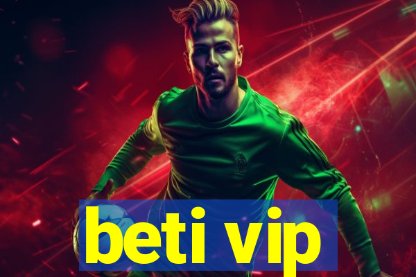 beti vip