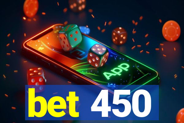 bet 450