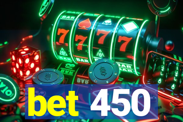 bet 450