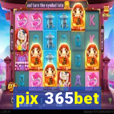 pix 365bet