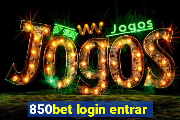 850bet login entrar
