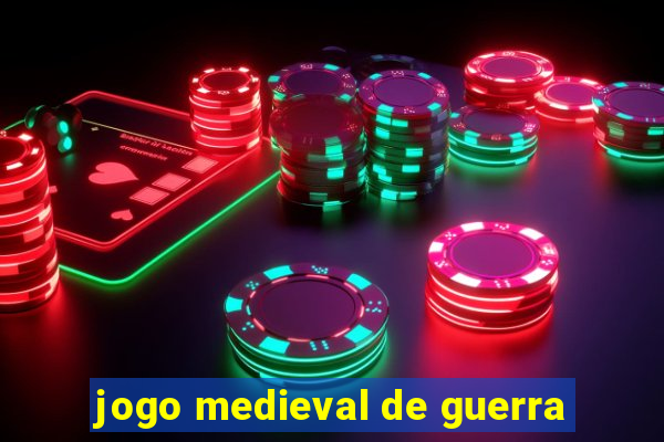 jogo medieval de guerra