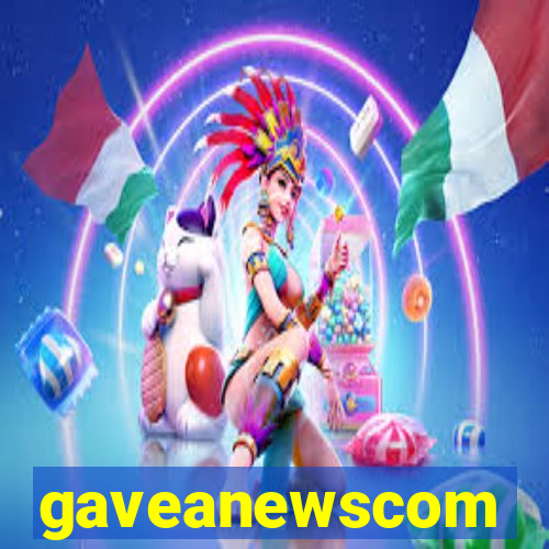 gaveanewscom