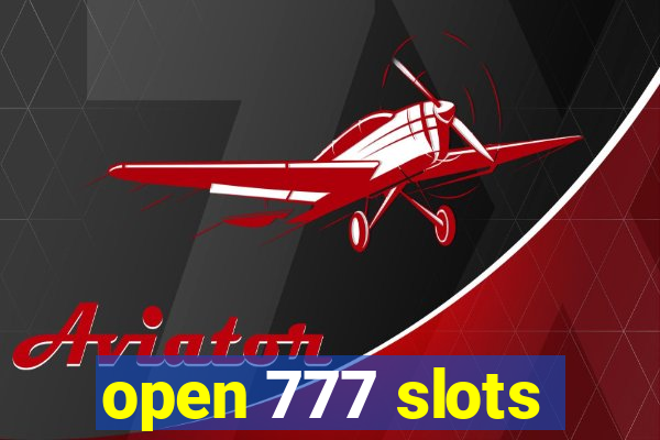 open 777 slots