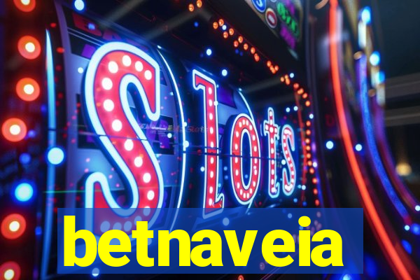 betnaveia
