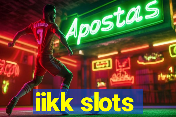 iikk slots