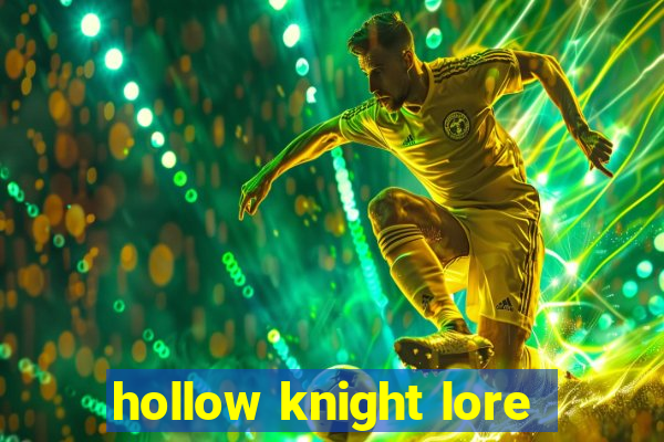 hollow knight lore