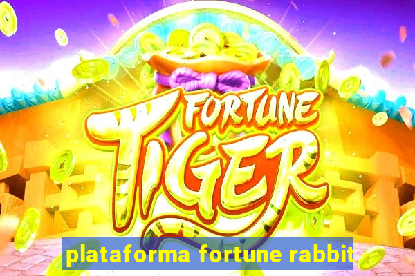 plataforma fortune rabbit