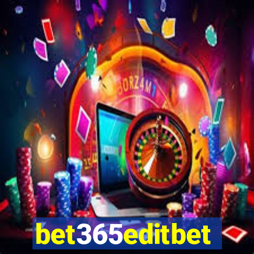 bet365editbet