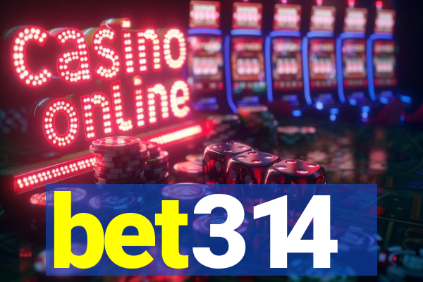bet314