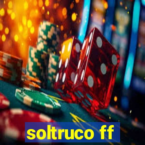 soltruco ff