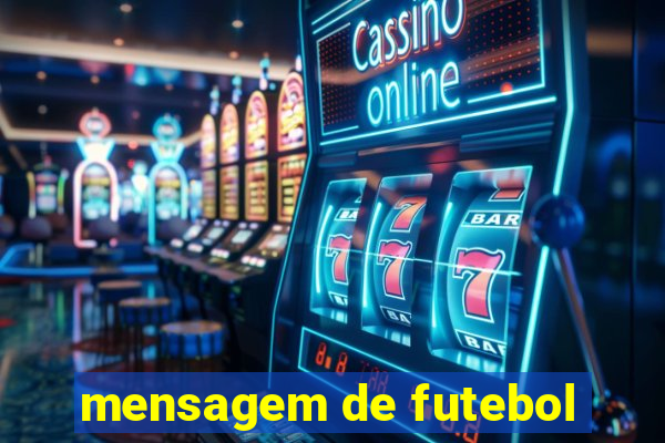 mensagem de futebol