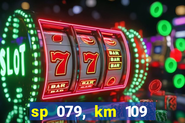 sp 079, km 109 metros 800