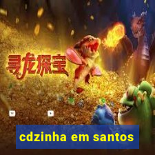 cdzinha em santos