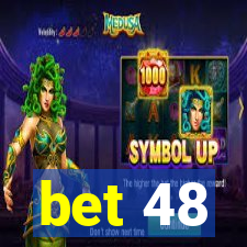 bet 48