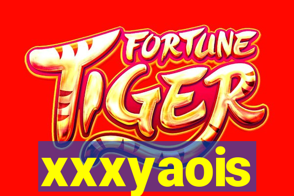 xxxyaois