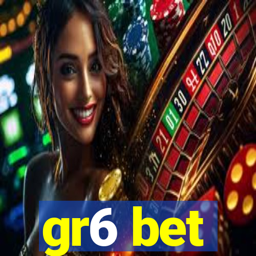 gr6 bet