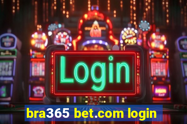 bra365 bet.com login