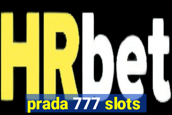 prada 777 slots