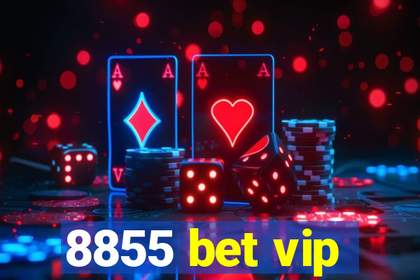 8855 bet vip