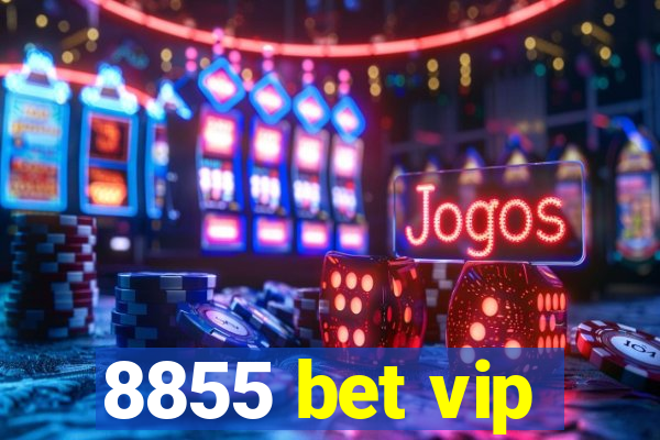 8855 bet vip
