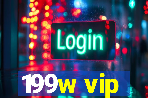 199w vip