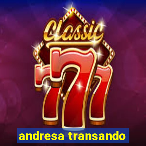 andresa transando
