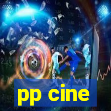 pp cine