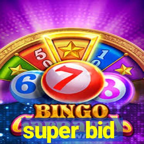super bid