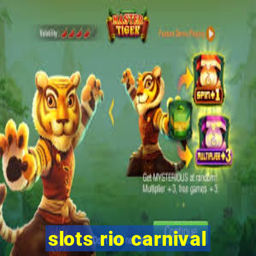 slots rio carnival