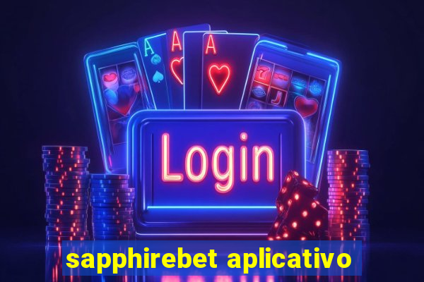 sapphirebet aplicativo