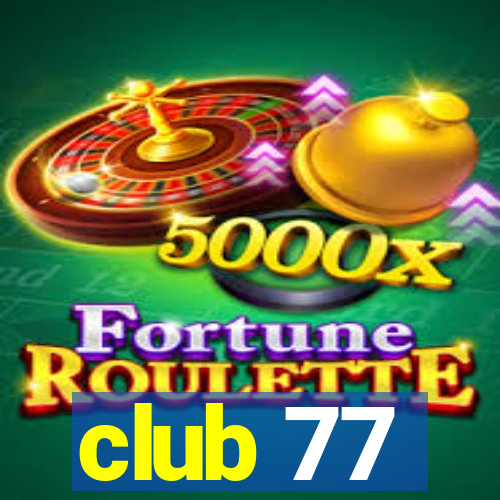 club 77