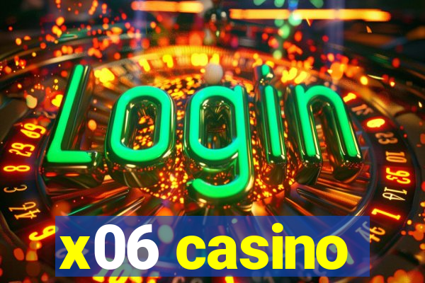 x06 casino