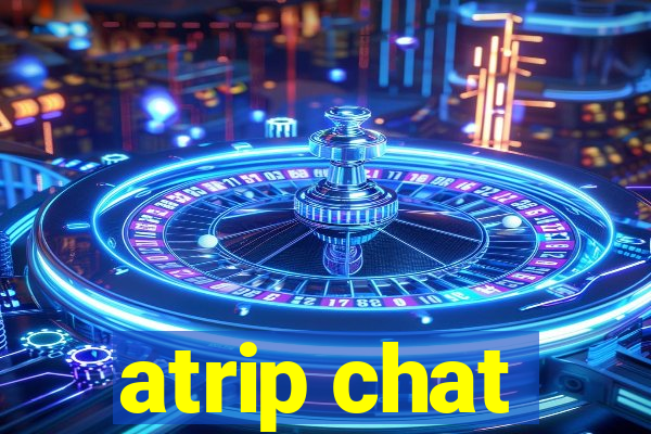 atrip chat