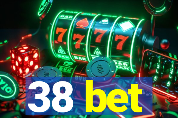 38 bet