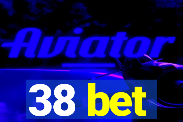 38 bet
