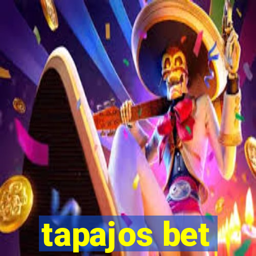 tapajos bet