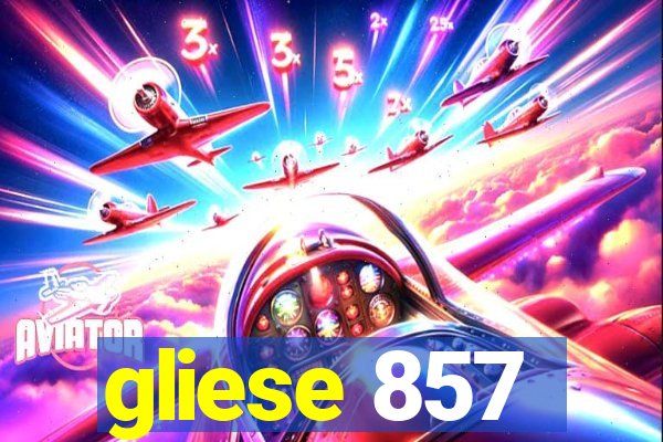 gliese 857