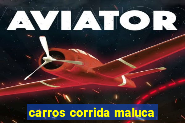 carros corrida maluca