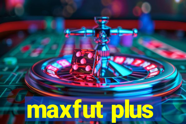 maxfut plus
