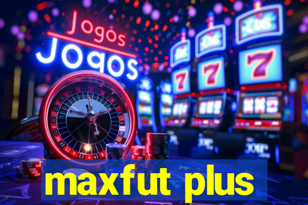 maxfut plus