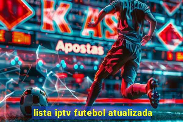 lista iptv futebol atualizada