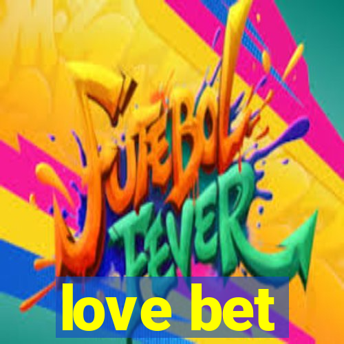 love bet