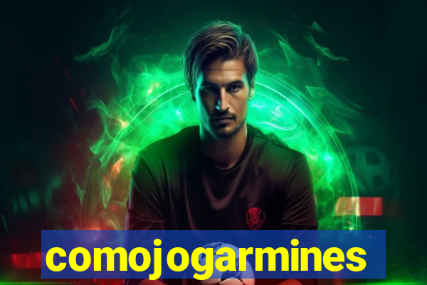 comojogarmines