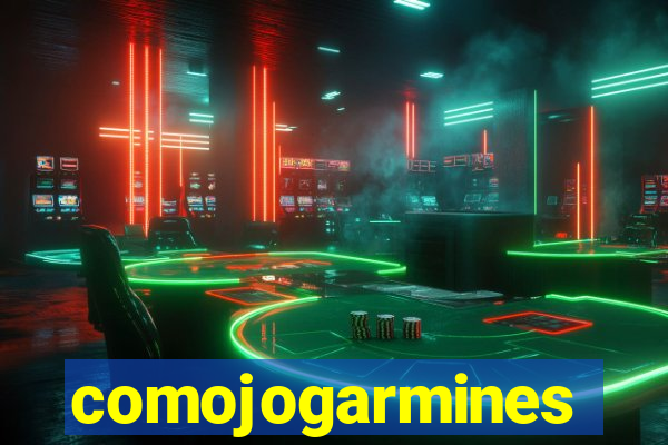 comojogarmines