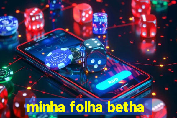 minha folha betha